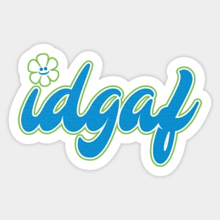 Simply put, IDGAF Sticker